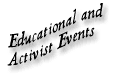 Educational and Activist events